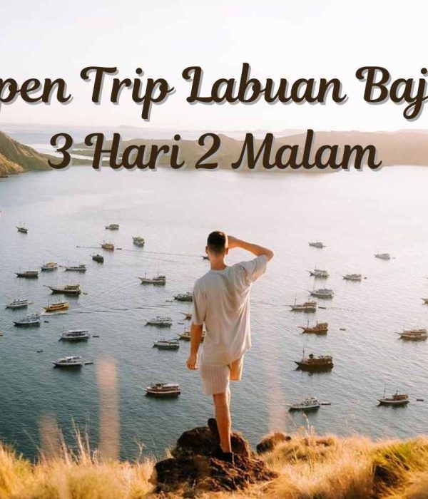 Open Trip Labuan Bajo 3 Hari 2 Malam